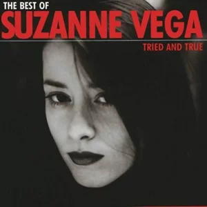 Tried And True: The Best of Suzanne Vega Suzanne Vega 1998 CD Top-quality