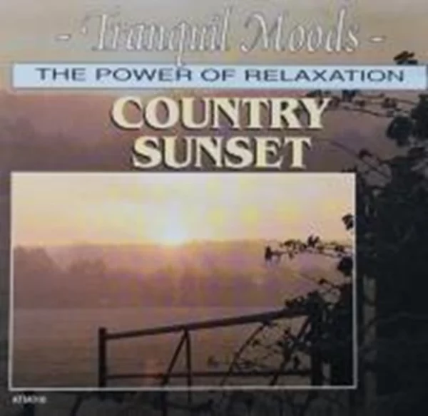 Tranquil Moods The Power of Relaxation Country Sunset Various Artists CD