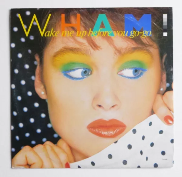 Wake Me Up Before You Go-Go Wham! 1984 Records Top-quality Free UK shipping