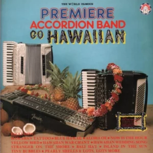 Go Hawaiian Premiere Accordion Band 1994 Records Top-quality Free UK shipping