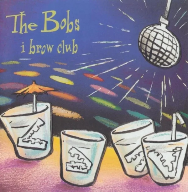 I Brow Club The Bobs 1999 CD Top-quality Free UK shipping