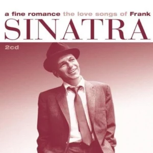 A Fine Romance: The Love Songs of Frank Sinatra Frank Sinatra 2003 CD