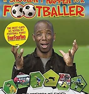 Ian Wright - It Shouldn't Happen To A Footballer Ian Wright 2006 DVD