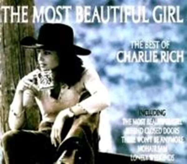 The Most Beautiful Girl: the Best of Charlie Rich Charlie Rich 2005 CD