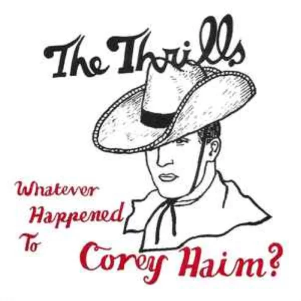 Whatever Happened to Corey Haim? The Thrills 2004 CD Top-quality