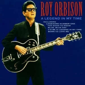 A Legend in My Time Roy Orbison 1999 New CD Top-quality Free UK shipping