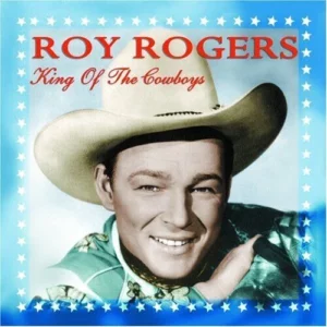 King Of Cowboys Roy Rogers 2005 CD Top-quality Free UK shipping