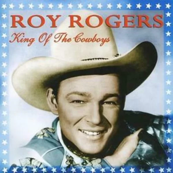 King Of Cowboys Roy Rogers 2005 CD Top-quality Free UK shipping