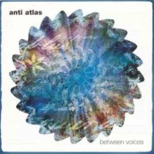 Between Voices Anti Atlas 2007 CD Top-quality Free UK shipping