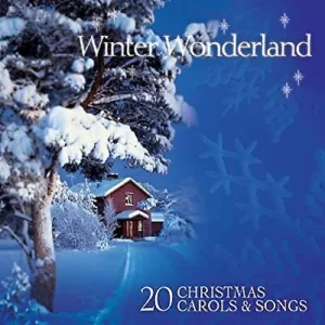 Winter Wonderland - Favourite Christmas Songs Winter Wonderland 2007 CD