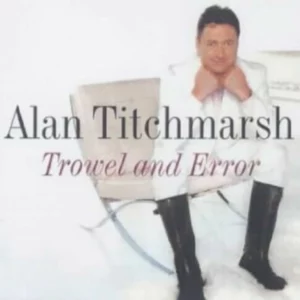 Trowel and Error (The Hungry Student) Alan Titchmarsh 2003 CD Top-quality