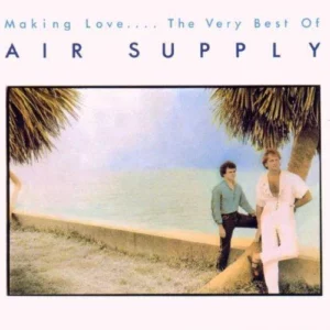 Making Love.... The Very Best of Air Supply Air Supply 1990 CD Top-quality