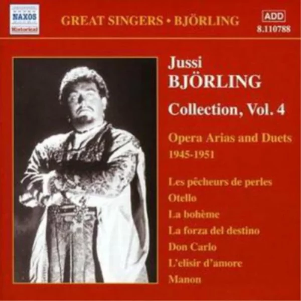 Jussi Björling Collection, Vol. 4: Opera Arias & Duets 1945-1951 Jussi Björling