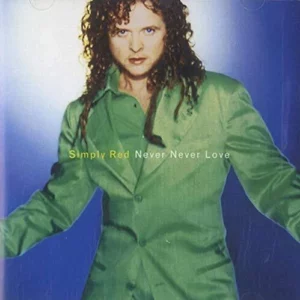 Never Never Love Simply Red 1996 CD Top-quality Free UK shipping