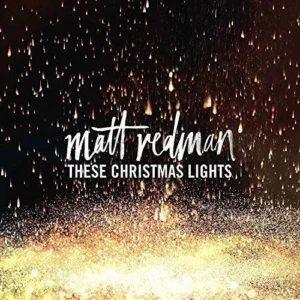 These Christmas Lights Matt Redman 2016 CD Top-quality Free UK shipping