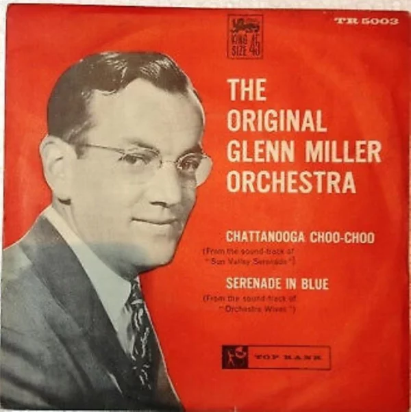 Chattanooga Choo-Choo / Serenade In Blue Glenn Miller And His Orchestra 1959