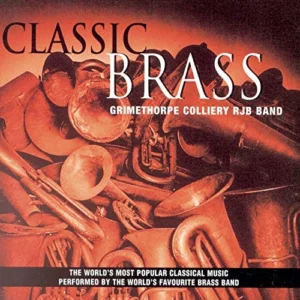 Classic Brass Grimethorpe Colliery RJB Band 2000 CD Top-quality