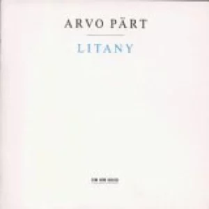 Arvo Pärt Litany Arvo Pärt Litany 1996 CD Top-quality Free UK shipping