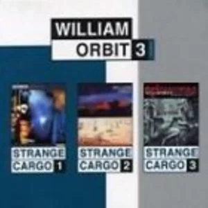 William Orbit Strange Cargo 1, 2 And 3 William Orbit 2000 CD Top-quality