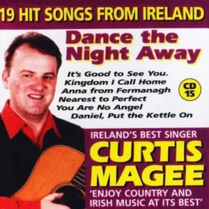 Dance the Night Away : 19 Hit Songs from Ireland Curtis Magee CD Top-quality