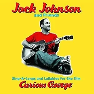 Sing-A-Longs & Lullabies For The Film Curious George Jack Johnson 2006 CD