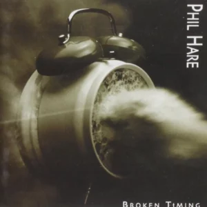 Broken Timing Phil Hare 2003 New CD Top-quality Free UK shipping