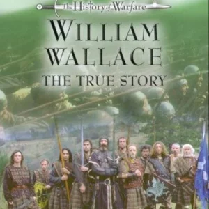 The History Of Warfare: William Wallace - The True Story 2005 New DVD