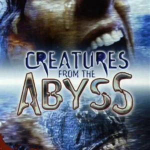 Creatures From The Abyss Clay Rogers 2003 New DVD Top-quality Free UK shipping