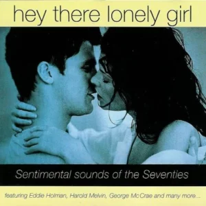 Hey There Lonely Girl - Sentimental Sounds of the Seventies Various 1997 CD