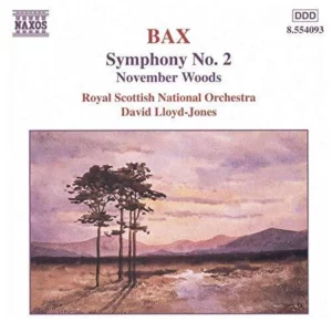 Bax Symphony No 2 November Woods Arnold Bax 1999 CD Top-quality