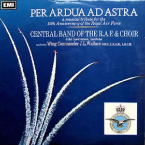 Per Ardua Ad Astra The Central Band Of The Royal Air Force 1968 Records