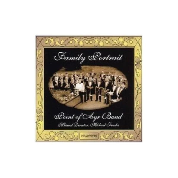 Point of Ayr Band - Family Portrait Point of Ayr Band 2000 CD Top-quality