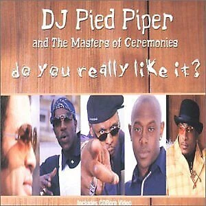 Do You Really Like It DJ Pied Piper The Masters Of Ceremonies 2001 CD