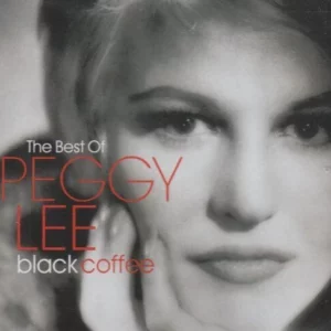 The Best Of Peggy Lee: Black Coffee Lee, Peggy 2007 CD Top-quality