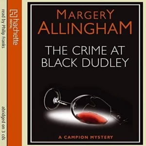 The Crime at Black Dudley Margery Allingham 2010 CD Top-quality