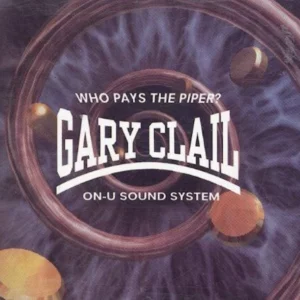 Who pays the piper Gary Clail Gary Clail CD Top-quality Free UK shipping