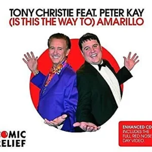 Tony Christie Feat. Peter Kay (Is This The Way To) Amarillo Tony Christie 2005