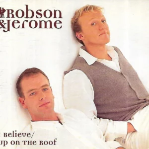 I Believe / Up On The Roof Robson and Jerome 1995 CD Top-quality