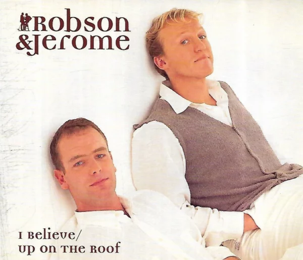 I Believe / Up On The Roof Robson and Jerome 1995 CD Top-quality