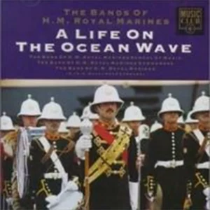 Life on the Ocean Wave Royal Marines 1992 CD Top-quality Free UK shipping