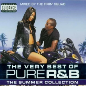 The Very Best of Pure R&B: the Summer Collection/Mixed By the Firin' Squad 2002