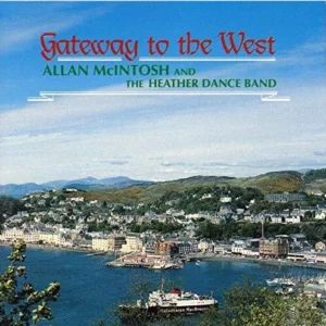 Gateway to the West Allan Mcintosh and His Band 2007 CD Top-quality