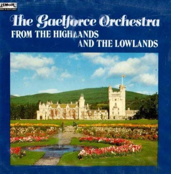 From The Highlands and Lowlands The Gaelforce Orchestra 1990 CD Top-quality