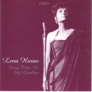 Every Time We Say Goodbye Lena Horne 2004 CD Top-quality Free UK shipping