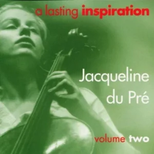 A Lasting Inspiration - Jacqueline du Pré, Vol.2 Various 1997 CD Top-quality