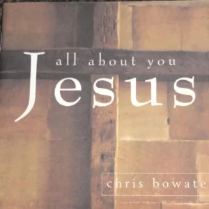 All About You, Jesus Chris Bowater CD Top-quality Free UK shipping