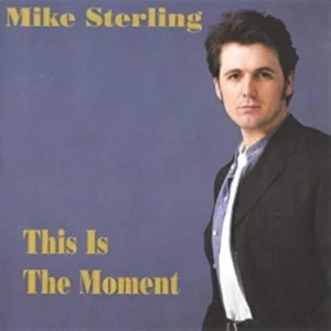 This Is The Moment Mike Sterling 1998 CD Top-quality Free UK shipping