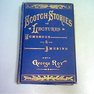 Scotch Stories & Lectures. Humorous and Amusing Top-quality Free UK shipping