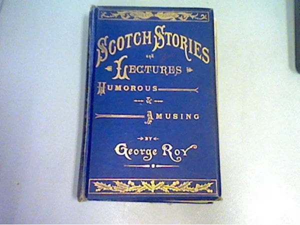 Scotch Stories & Lectures. Humorous and Amusing Top-quality Free UK shipping