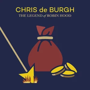 Legend of Robin Hood Chris De Burgh 2021 CD Top-quality Free UK shipping